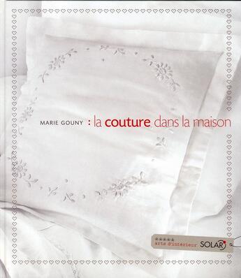 Couverture du livre « La couture dans la maison » de Gouny Marie aux éditions Solar