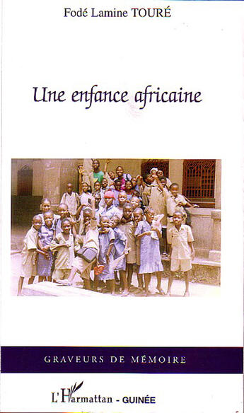 Couverture du livre « Une enfance africaine » de Fode Lamine Toure aux éditions L'harmattan