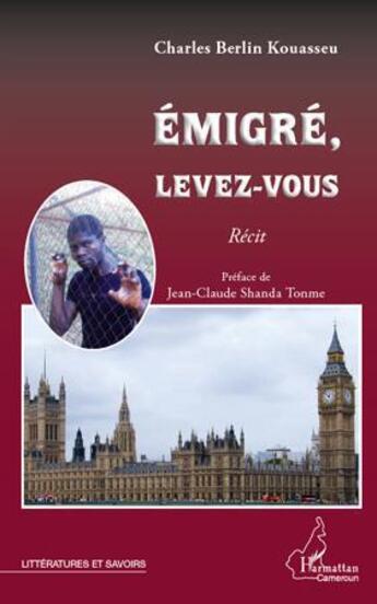 Couverture du livre « Emigre Levez Vous Recit » de Kouasseu Charles Ber aux éditions L'harmattan