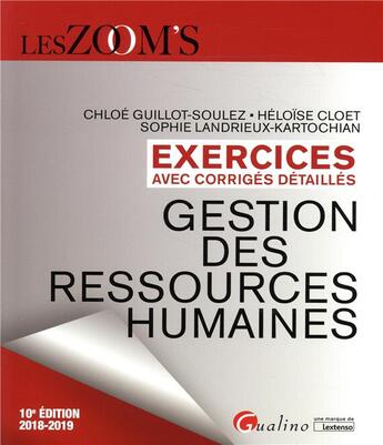 Couverture du livre « Exercices avec corrigés détaillés ; gestion des ressources humaines (édition 2018/2019) » de Chloe Guillot-Soulez aux éditions Gualino