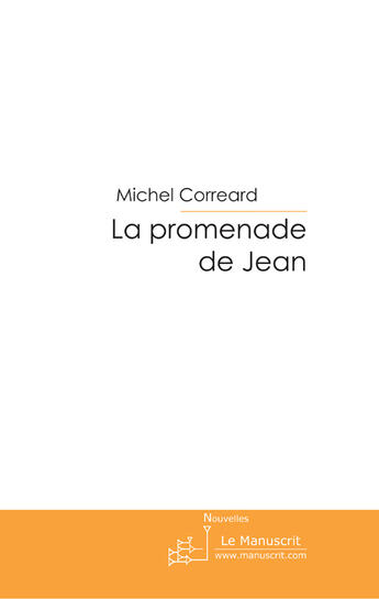 Couverture du livre « La promenade de Jean » de Correard-M aux éditions Le Manuscrit