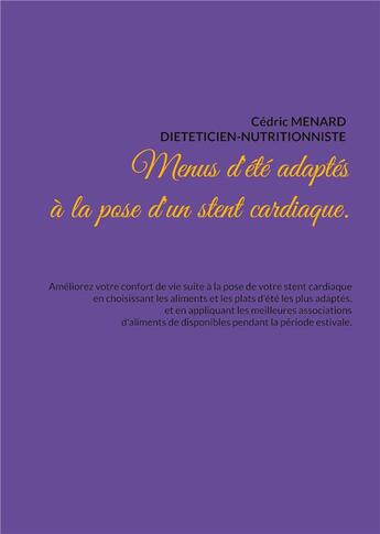 Couverture du livre « Menus d'été adaptés à la pose d'un stent cardiaque. » de Cedric Menard aux éditions Books On Demand