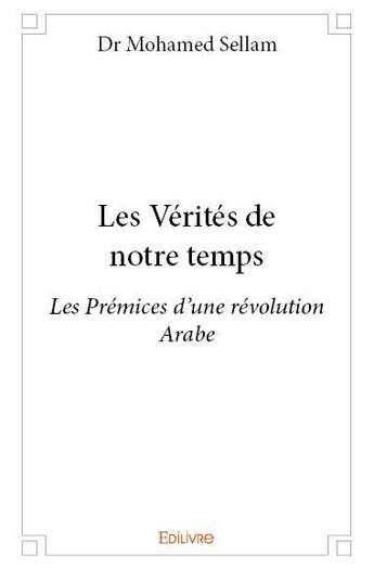 Couverture du livre « Les vérités de notre temps » de Mohamed Sellam aux éditions Edilivre