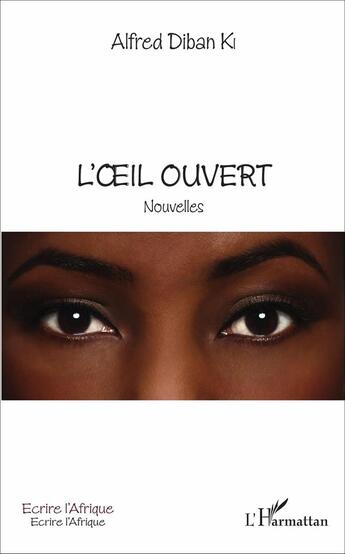 Couverture du livre « L'oeil ouvert » de Alfred Diban Ki aux éditions L'harmattan