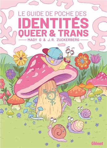 Couverture du livre « Le guide de poche des identités Queer et trans » de Mady G et J. R. Zuckerberg aux éditions Glenat