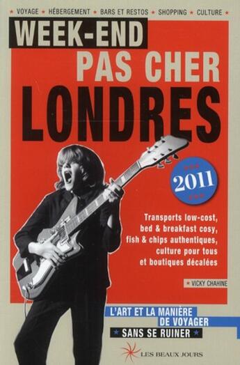 Couverture du livre « Week-end pas cher Londres (édition 2011) » de Vicky Chahine aux éditions Les Beaux Jours