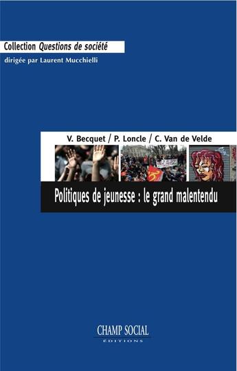 Couverture du livre « Politiques de la jeunesse : le grand malentendu » de Valerie Becquet aux éditions Champ Social