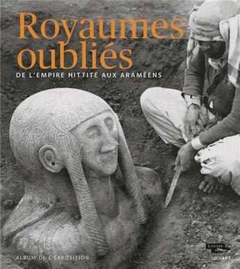 Couverture du livre « Album royaumes oubliés de l'empire hittite aux araméens » de  aux éditions Lienart