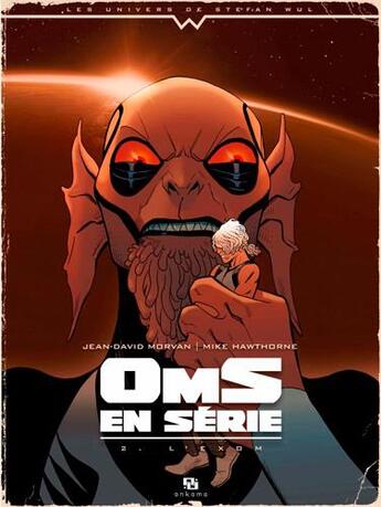 Couverture du livre « OmS en série Tome 2 : l'Exom » de Jean-David Morvan et Mike Hawthorne aux éditions Ankama