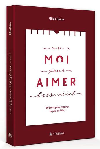 Couverture du livre « Un moi pour aimer : 30 jours pour trouver ta joie en Dieu » de Gilles Geiser aux éditions Blf Europe