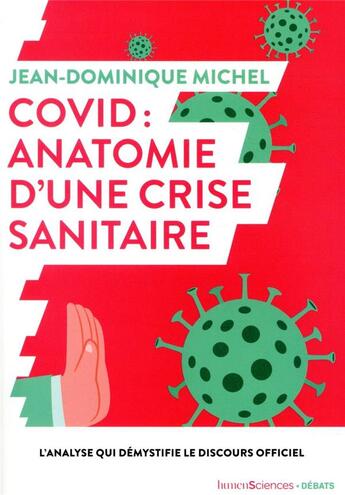 Couverture du livre « Covid : anatomie d'une crise sanitaire » de Jean-Dominique Michel aux éditions Humensciences