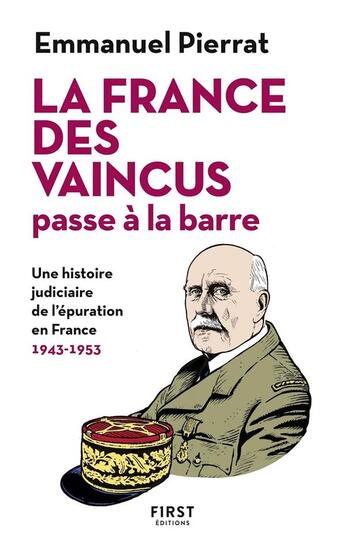 Couverture du livre « La France des vaincus passe à la barre » de Emmanuel Pierrat aux éditions First