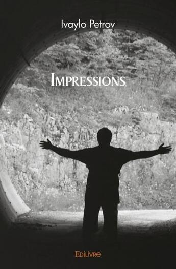 Couverture du livre « Impressions » de Petrov Ivaylo aux éditions Edilivre