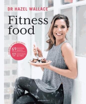 Couverture du livre « Fitness food » de Hazel Wallace aux éditions Marabout