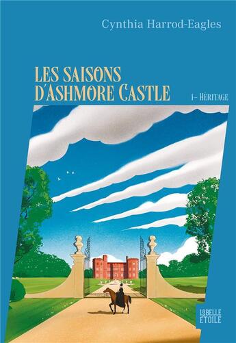 Couverture du livre « Les saisons d'Ashmore Castle Tome 2 : Héritage » de Cynthia Harrod-Eagles aux éditions Hachette Fictions