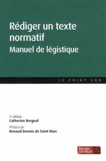 Couverture du livre « Rediger un texte normatif 7e edition » de Catherine Bergeal aux éditions Berger-levrault