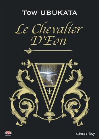 Couverture du livre « Le chevalier d'Eon » de Ubukata-T aux éditions Calmann-levy