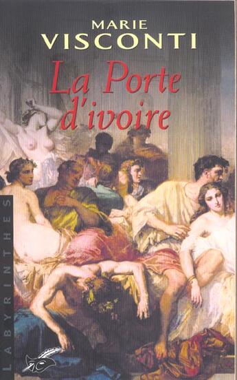 Couverture du livre « La Porte D'Ivoire » de Marie Visconti aux éditions Editions Du Masque