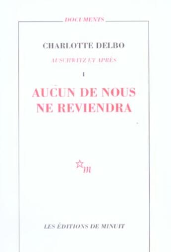 Couverture du livre « Auschwitz et après t.1 ; aucun de nous ne reviendra » de Charlotte Delbo aux éditions Minuit