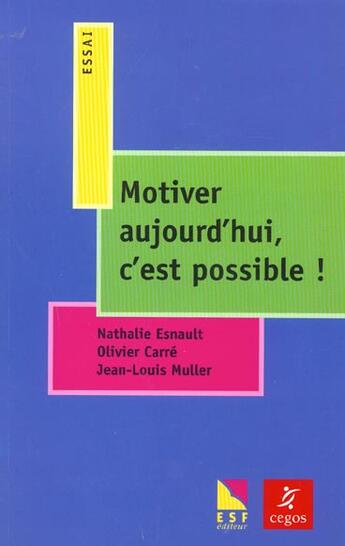 Couverture du livre « Motiver aujourd'hui c'est possible » de Carre/Muller aux éditions Esf