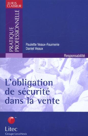 Couverture du livre « L'obligation de securite dans la vente » de Veaux-Fournerie Paul aux éditions Lexisnexis