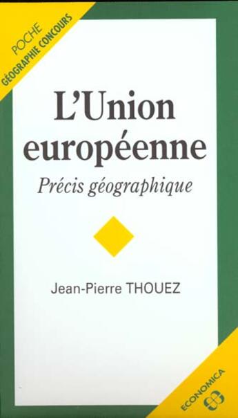 Couverture du livre « L'UNION EUROPEENNE » de Thouez/Jean-Pierre aux éditions Economica