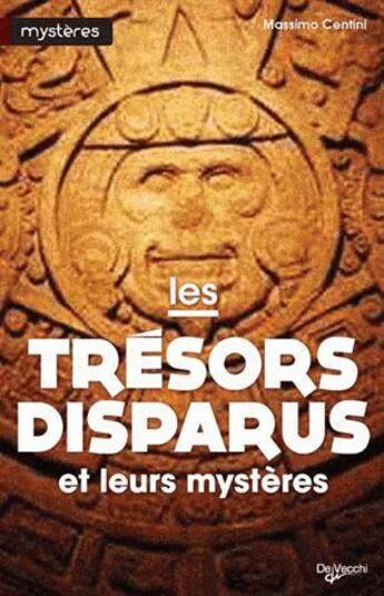 Couverture du livre « Tresors disparus et leurs mysteres (les) » de Centini aux éditions De Vecchi