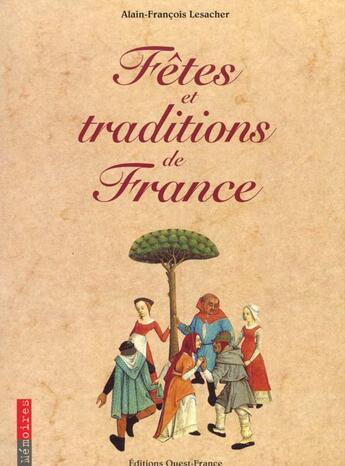 Couverture du livre « Fetes et traditions de france (broche) » de Lesacher Alain-Franc aux éditions Ouest France