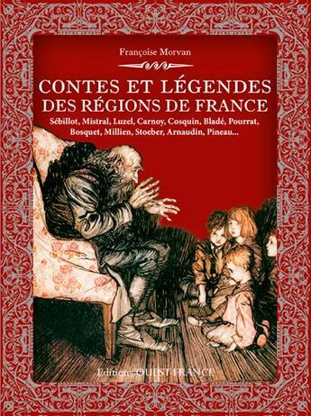 Couverture du livre « Contes et légendes des régions de France » de Francoise Morvan aux éditions Ouest France