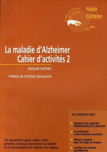 Couverture du livre « La maladie d'Alzheimer ; cahier d'activités Tome 2 » de Selmes/Peteul aux éditions John Libbey