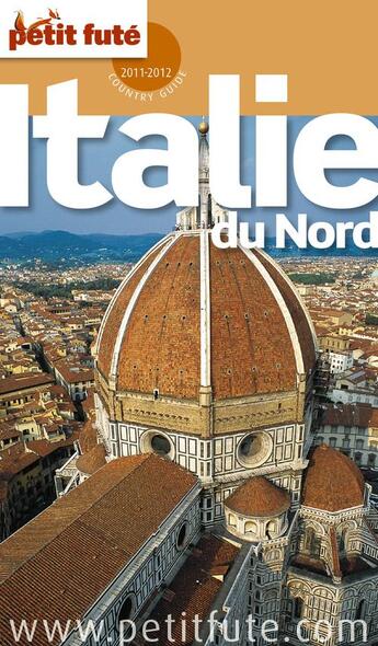 Couverture du livre « GUIDE PETIT FUTE ; COUNTRY GUIDE ; Italie du Nord (édition 2011/2012) » de  aux éditions Le Petit Fute