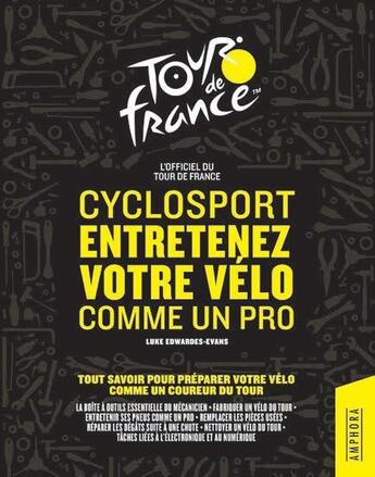 Couverture du livre « Cyclosport : Entretenez votre vélo comme un pro ; Guide officiel du Tour de France » de Luke Edwardes-Evans aux éditions Amphora