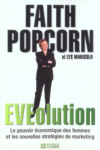 Couverture du livre « Evolution Le Pouvoir Economique Des Femmes » de Faith Popcorn aux éditions Editions De L'homme