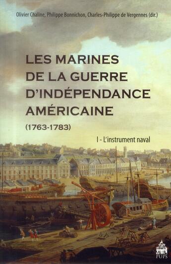 Couverture du livre « Les marines de la guerre de l'indépendance américaine ; 1763-1783 » de Olivier Chaline aux éditions Sorbonne Universite Presses