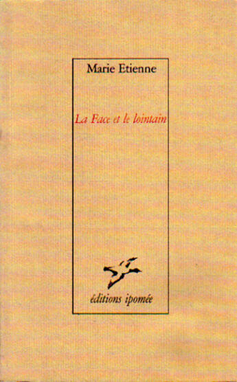 Couverture du livre « La face et le lointain » de Marie Etienne aux éditions Le Temps Des Cerises