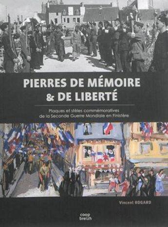 Couverture du livre « Pierres de mémoires et de liberté » de Vincent Rogard aux éditions Coop Breizh