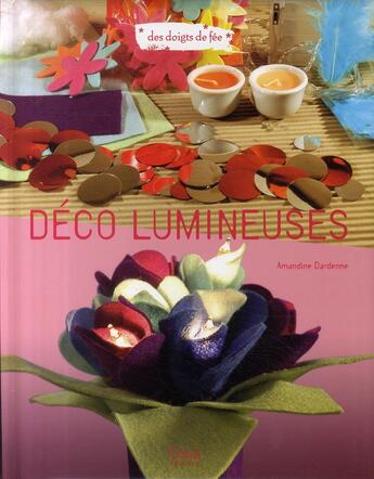 Couverture du livre « Deco lumineuses » de Dardenne/Ranck aux éditions Tana