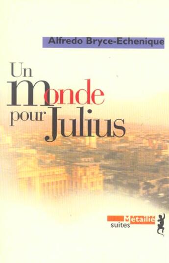 Couverture du livre « Un monde pour Julius » de Alfredo Bryce-Echenique aux éditions Metailie