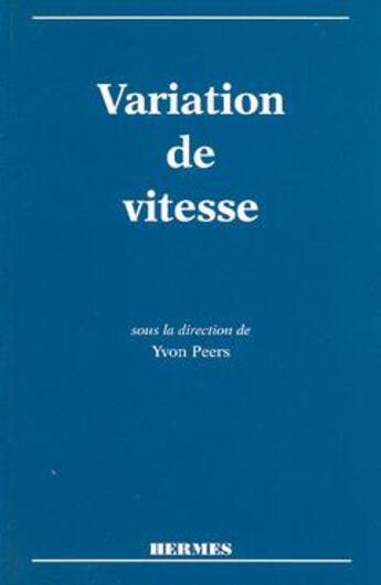 Couverture du livre « La variation de vitesse » de Peers Yvon aux éditions Hermes Science Publications