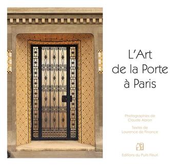 Couverture du livre « L'art de la porte à Paris » de Laurence De Finance et Claude Abron aux éditions Puits Fleuri