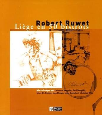 Couverture du livre « Liege en cinquante bistrots » de Ruwet Robert aux éditions Cefal