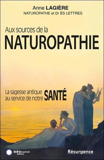 Couverture du livre « Aux sources de la naturopathie » de Anne Lagiere aux éditions Marco Pietteur