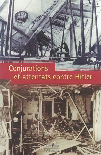 Couverture du livre « Conjurations et attentats contre hitler » de  aux éditions Paris-musees