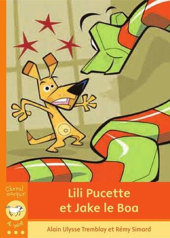 Couverture du livre « Lili Pucette et Jake le Boa » de Alain Ulysse Tremblay aux éditions Bayard Canada