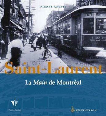 Couverture du livre « Saint-Laurent ; la main de Montréal » de Anctil Pierre aux éditions Pu Du Septentrion