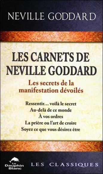 Couverture du livre « Les carnets de Neville Goddard » de Neville Goddard aux éditions Dauphin Blanc