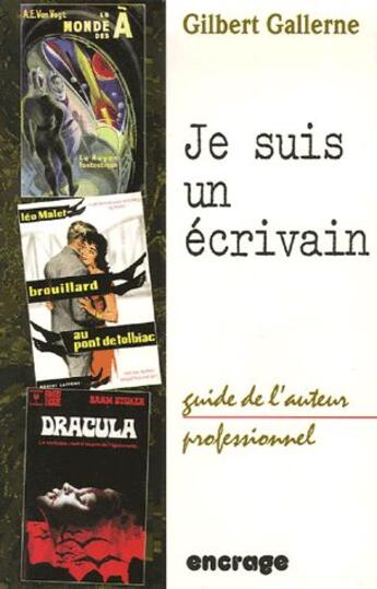 Couverture du livre « Je suis un écrivain » de Gilbert Gallerne aux éditions Encrage