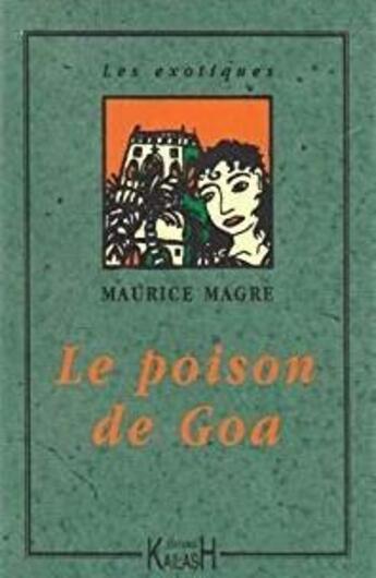 Couverture du livre « Le poison de goa » de Maurice Magre aux éditions Kailash