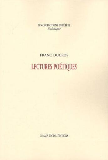 Couverture du livre « Lectures Poetiques » de Franc Ducros et Ducros Franc aux éditions Lucie