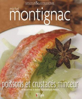 Couverture du livre « Poissons et crustaces minceur » de Michel Montignac aux éditions Alpen